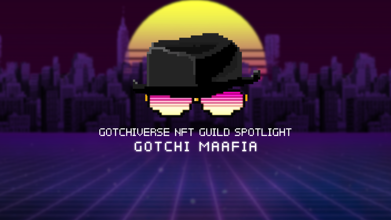 Gotchiverse NFT Gaming Guilds: Gotchi Maafia